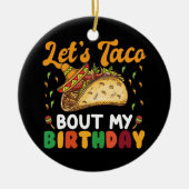 Laten we praten over mijn verjaardagscinco de Mayo Keramisch Ornament (Voorkant)