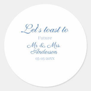 laten we proosten op toekomstige meneer en mevrouw ronde sticker