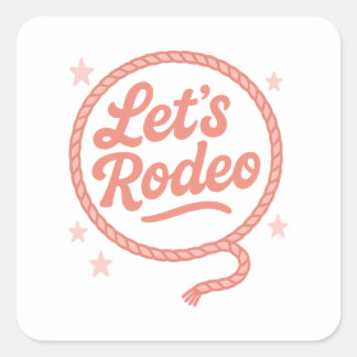 Laten we Rodeo Western vrijgezellenfeest Cowgirl Vierkante Sticker