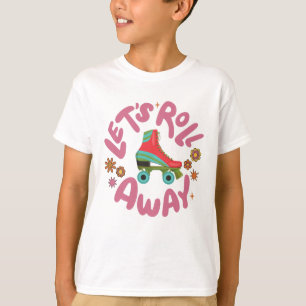 Laten we Roller Schaatsen wegrollen T-shirt