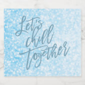 Laten we samen chillen | Trendy Ice Blue Bier Etiket (Enkel label)