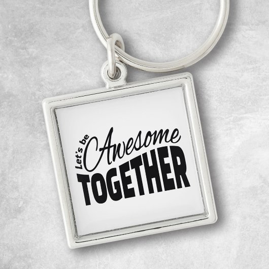 Laten we samen Geweldige zijn Sleutelhanger
