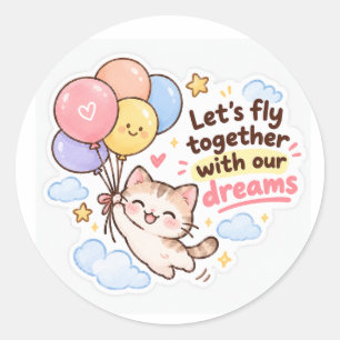 Laten we samen vliegen met onze droom. ronde sticker
