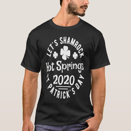Laten we Shamrock Hot Springs St Patrick's Day 202 T-shirt (Voorkant)