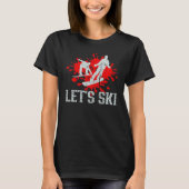 Laten we Ski Snow Skiing T-shirt (Voorkant)