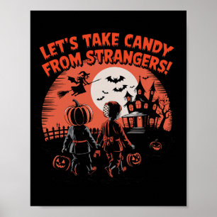 Laten we Snoep nemen van vreemden Grappig Hallowee Poster