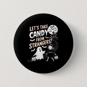 Laten we Snoep nemen van vreemden Grappig Hallowee Ronde Button 5,7 Cm