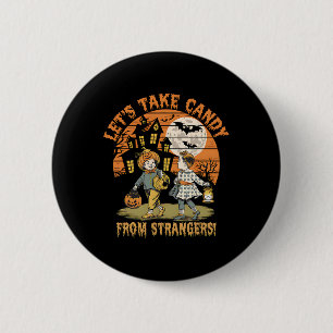 Laten we Snoep nemen van vreemden Grappig Hallowee Ronde Button 5,7 Cm