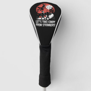 Laten we snoepgoed van vreemden afpakken Grappige Golfheadcover