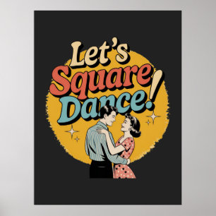 Laten we Square Dance doen Retro cadeau voor squar Poster