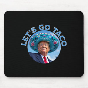 Laten we Taco 4 doen Muismat