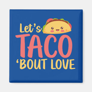 Laten we Taco Bout Love Funny Pun Cute Valentijnsd Magneet