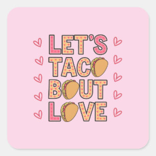 Laten we Taco Bout Love Vierkante Sticker