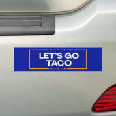 LATEN WE TACO BUMPERSTICKER GAAN (Op auto)