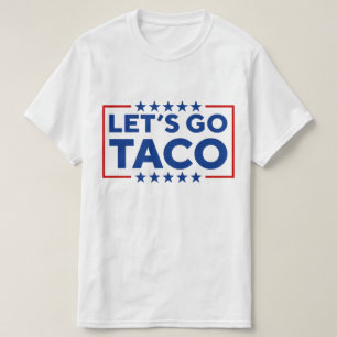 Laten we Taco gaan T-shirt