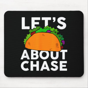 Laten we taco over Chase Name Shirt Taco Cadeau  Muismat