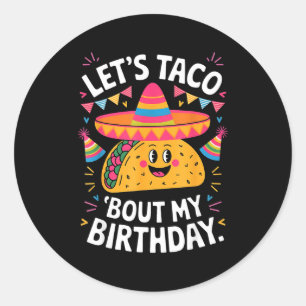 Laten we taco over verjaardag grappige mexicaanse  ronde sticker
