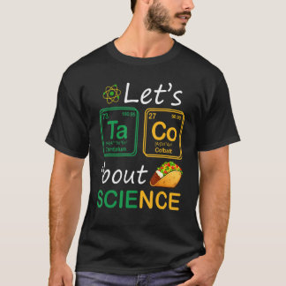 Laten we Taco'Bout Science Teachers terug naar sch T-shirt