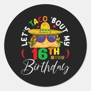 Laten we taco's eten voor mijn 16e verjaardag Mexi Ronde Sticker