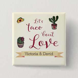Laten we Taco's over Love Fiesta Theme Couples Sho Vierkante Button 5,1 Cm