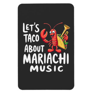 Laten we taco's praten over mariachi-muziek: Grapp Magneet