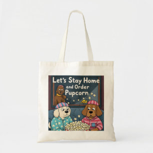 Laten we thuis blijven en Pupcorn Cartoon-honden b Tote Bag