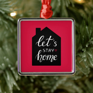 Laten we thuisblijven 2 metalen ornament