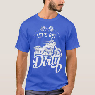 Laten we vies worden in Motorcross Motorrad Choppe T-shirt