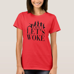 Laten we wakker worden in zwart of wit t-shirt