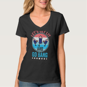 Laten we weg gaan en gaan bang 4 juli vuur t-shirt