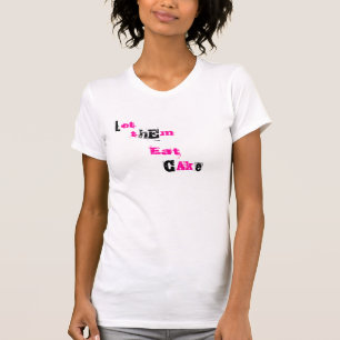 laten ze taart eten t-shirt