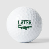 Later Alligator Funny Gator Joke Saying  Golfballen (Voorkant)
