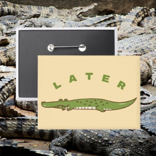 Later Alligator Knop - Leuke Alligator Afscheid Button