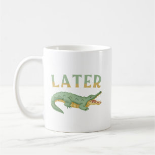 Later Gator Grappige Alligator Sarcastische Krokod Koffiemok