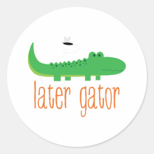Later Gator Ronde Sticker