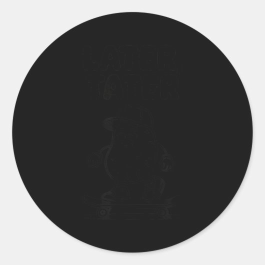 Later Tater  Ronde Sticker (Voorkant)