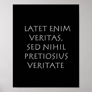 Latet enim veritas sed nihil pretiosius veritate poster