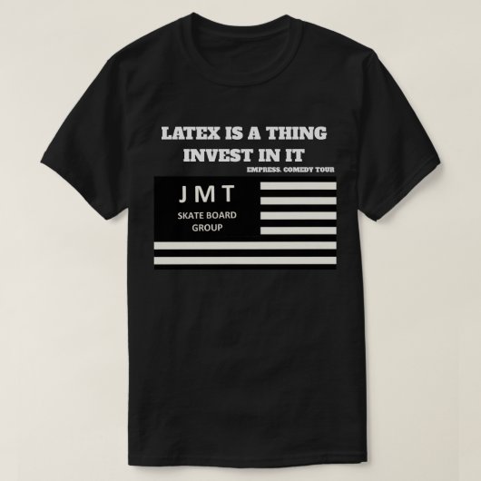 LATEX IS A THING T-Shirt (Design devant)