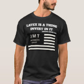 LATEX IS A THING T-Shirt (Devant)