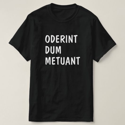 Latijn: Oderint dum metuant T-shirt (Design voorkant)