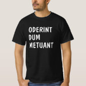 Latijn: Oderint dum metuant T-shirt (Voorkant)