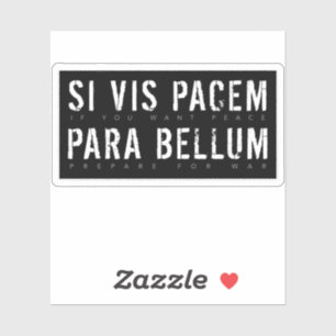 Latijns citaat: Si Vis Pacem para Bellum (Als je Sticker