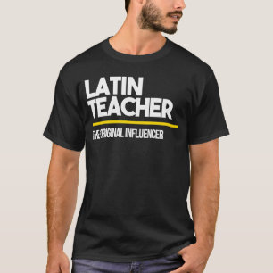 Latijnse leraar oorspronkelijke influencer middelh t-shirt