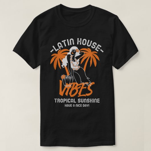 Latin House Dance Music Samba Soulful Salsa Fiesta T-shirt (Design voorkant)