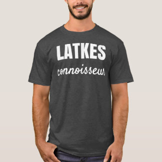 LATKES CONNOISSEUR T-shirt