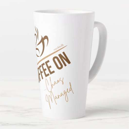 Latte Mok - Coffee On - Chaos Managed (Rechterhoek)