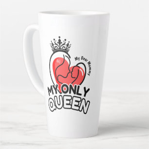 Latte Mug 17oz : Ma seule reine