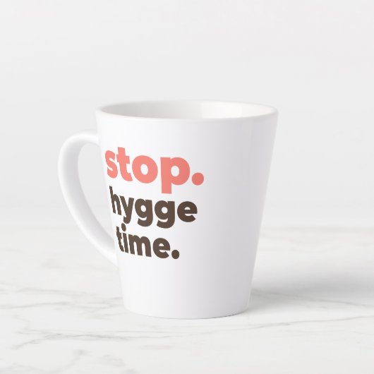 Latte Mug - Stop. Hygge Time. (Angle gauche)