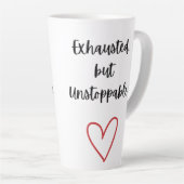 Latte Tasse Épuisée mais Inarrêtable (Angle droit)