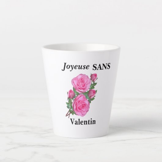 Latte tasse humour "joyeuse sans Valentin" (Devant)